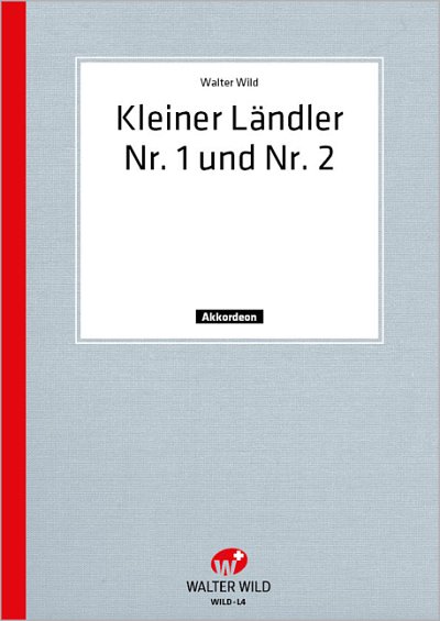 W. Wild y otros.: Kleiner Laendler Nr 1 Und 2