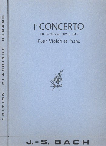 J.S. Bach: Concerto La Min N 1 Bwv 1041 Violon-Piano
