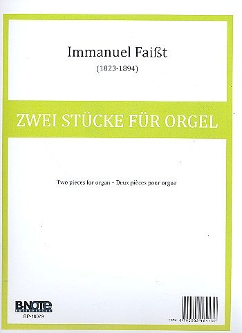 Faißt, Immanuel Gottlob Friedrich (1823-1894): Zwei Kompositionen für Orgel