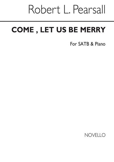 R.L. Pearsall: Come Let Us Be Merry