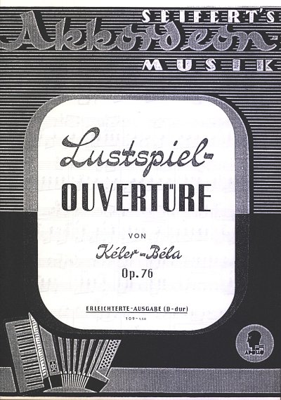 A. Keler: Lustspiel Ouvertuere Op 76