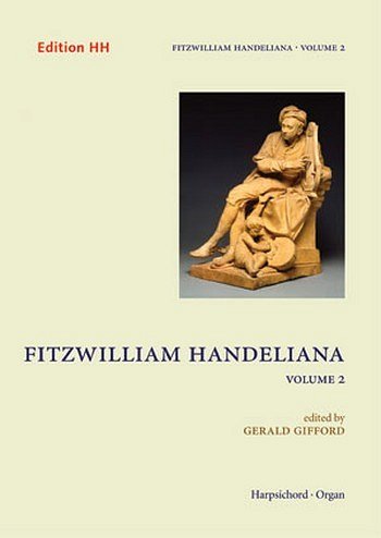 G.F. Haendel: Fitzwilliam Handeliana, Volume 2