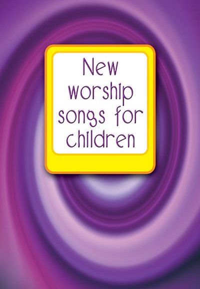 New Worship Songs for Children, Ges (Bu)