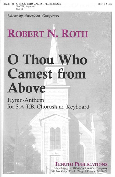 R. Robert: O Thou Who Camest From Above (Chpa)