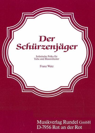 Franz Watz: Der Schürzenjäger