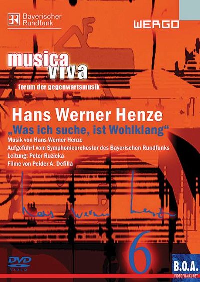 H.W. Henze et al.: Hans Werner Henze - "Was ich suche, ist Wohlklang"
