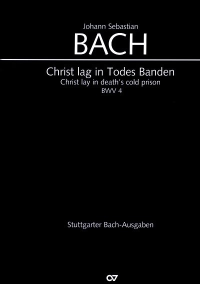 J.S. Bach: Christ lag in Todes Banden B, 4GesGchOrch (Part.)
