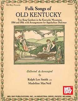 Smith Ralph + Macneil Madeline: Folk Songs Of Old Kentucky