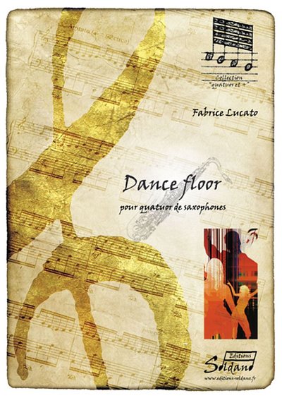 Dance Floor [2X Alto, Tenor, Baryton], 4Sax (Pa+St)