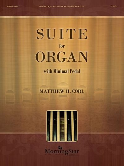 M.H. Corl: Suite for Organ with Minimal Pedal
