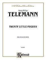 G.P. Telemann y otros.: Telemann: Twenty Little Fugues