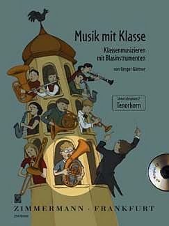G. Gärtner: Musik mit Klasse 2, Blkl/Thrn (+CD)