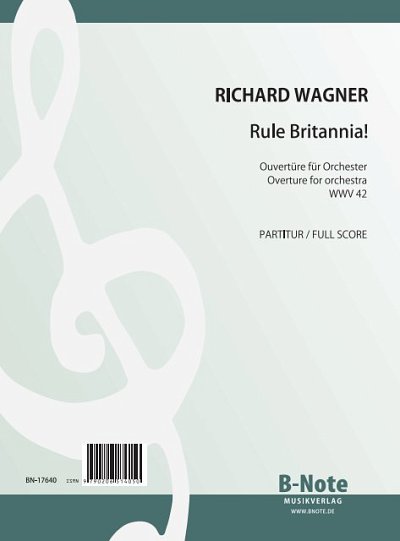 R. Wagner: Rule Britannia - Ouvertüre für Orc, Sinfo (Part.)