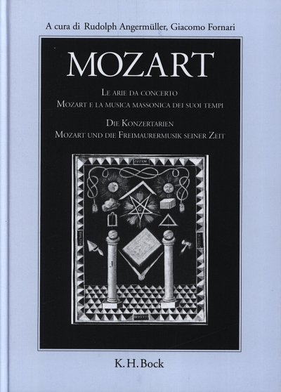 W.A. Mozart: Konzertarien Und Die Freimaurermusik Seiner Zei