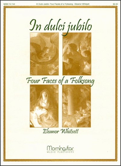 In Dulci Jubilo: Four Faces of a Folksong, Org