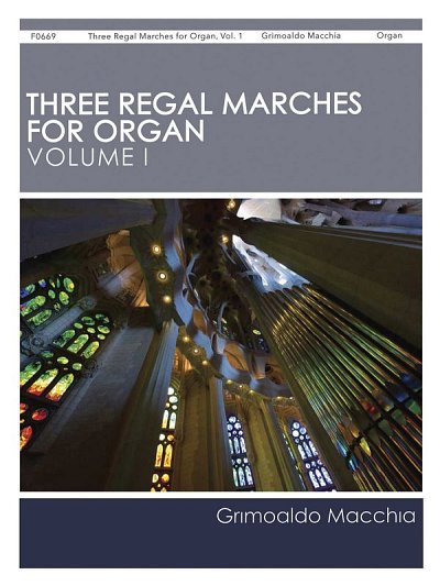 G. Macchia: Three Regal Marches for Organ, Vol. 1