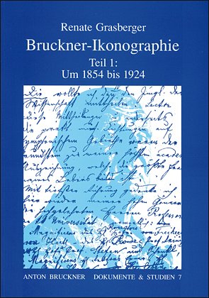 O. Wessely: Bruckner-Ikonographie 1: Um 1854-1924 (Bu)