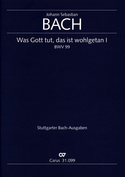J.S. Bach: Was Gott tut, das ist wohlge, 4GesGchOrch (Part.)