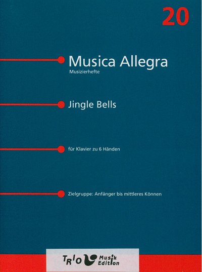 J.L. Pierpont: Jingle Bells Musica Allegra 20