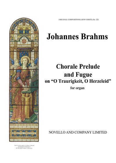 J. Brahms: Chorale Prelude And Fugue On 'O Traurigkeit', Org