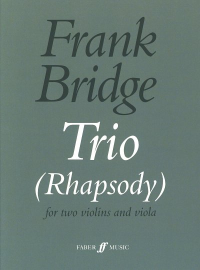 F. Bridge: Trio Rhapsody, 2VlVla (Stsatz)