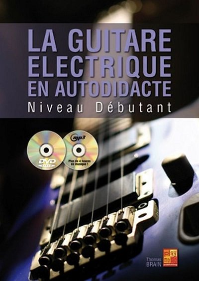 T. Brain: La guitare électrique en autodidac, E-Git (+CDDVD)