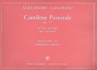 F.A. Guilmant: Cantilène Pastorale, op.15