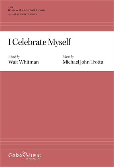 M.J. Trotta: I Celebrate Myself (Chpa)