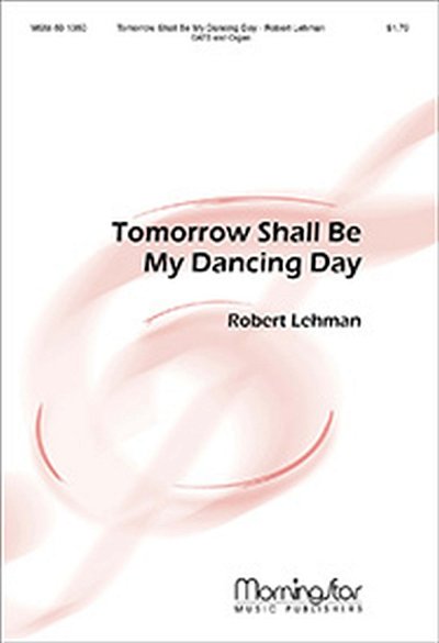 R. Lehman: Tomorrow Shall Be My Dancing Day, GchOrg (Chpa)