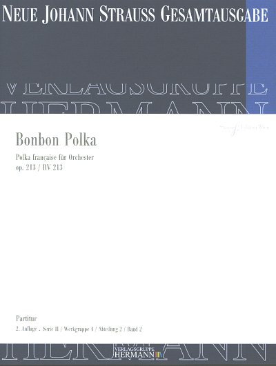 J. Strauß (Sohn): Bonbon Polka op. 213 RV 213, Sinfo (Pa)