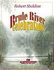 R. Sheldon: Brule River Celebration, Blaso (Part.)