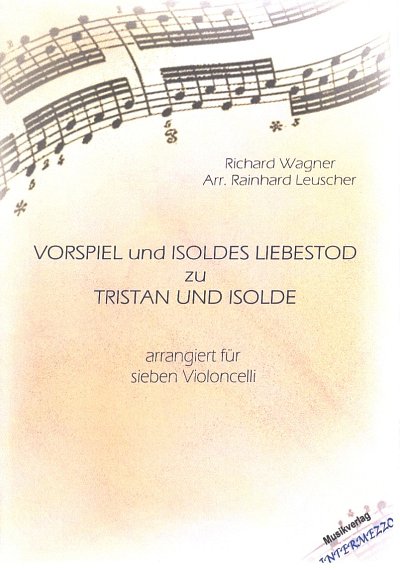 R. Wagner: Vorspiel und Isoldes Liebestod, 7Vc (Pa+St)