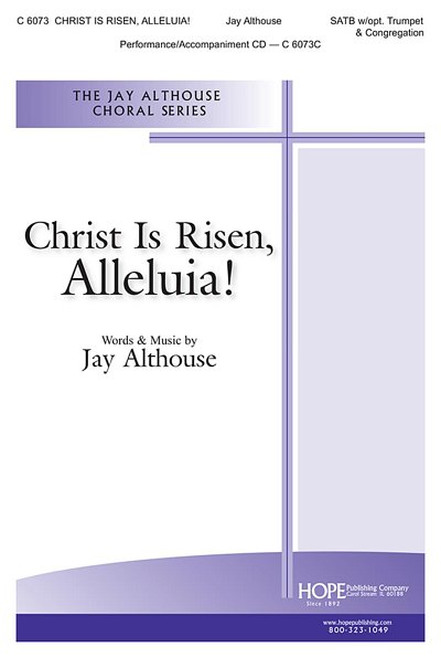 J. Althouse: Christ Is Risen, Alleluia! (Chpa)