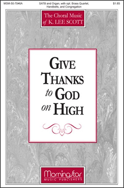 K.L. Scott: Give Thanks to God on High