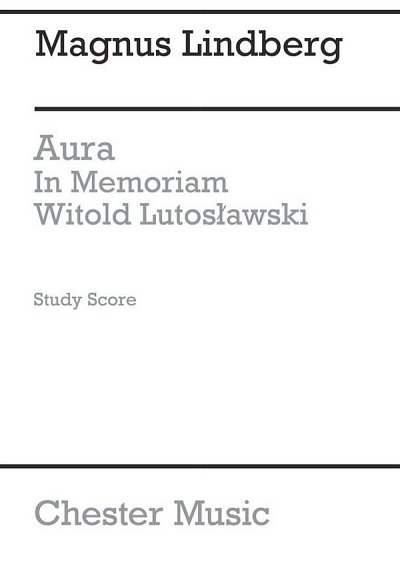 M. Lindberg: Aura Score, Sinfo (Part.)