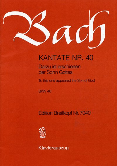 J.S. Bach: Kantate 40 Dazu Ist Erschienen Der Sohn