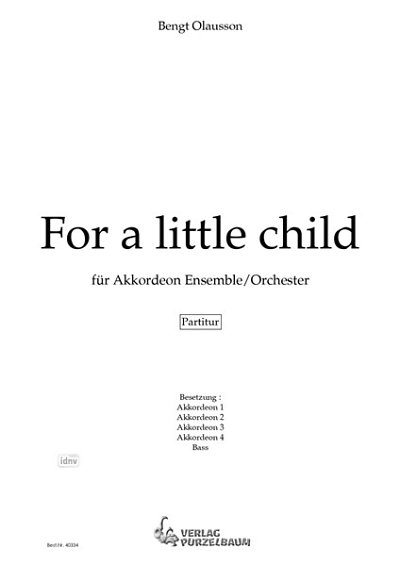 O. Bengt: For a little child, AkkOrch (Part.)