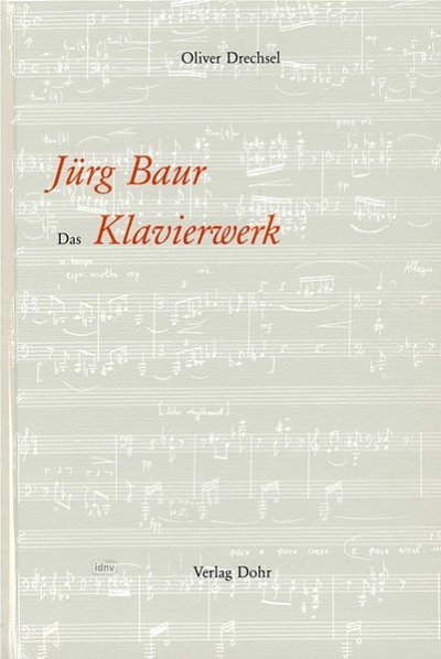 O. Drechsel: Jürg Baur - Das Klavierwerk, Klav (Bu)