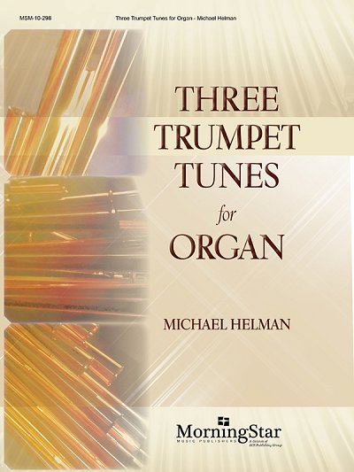 M. Helman: Three Trumpet Tunes for Organ