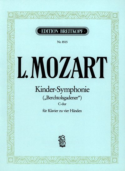 L. Mozart: Sinfonie C-Dur "Kinder-Sinfonie (Berchtolsgadener)"