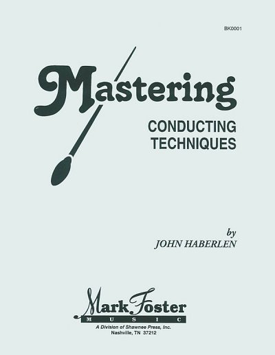 Mastering Conducting Techniques (Bu)
