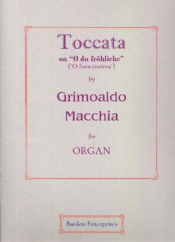 G. Macchia: Toccata on 'O du fröhliche'