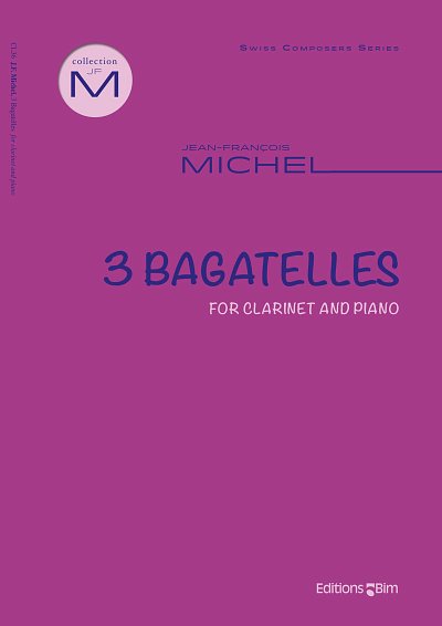 J. Michel: 3 Bagatelles, KlarKlv (KlavpaSt)