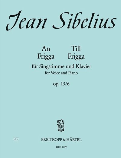 J. Sibelius: Till Frigga - an Frigga