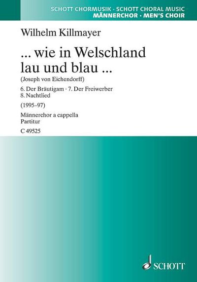 DL: W. Killmayer: ... wie in Welschland lau und bla, Mch4 (C
