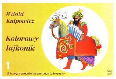 W. Kulpowicz: The Colourful Lajkonik 1, Akk