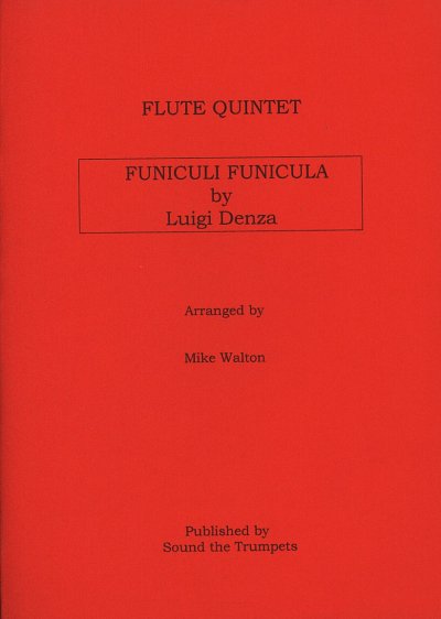 L. Denza: Funiculi, funicula, 5 Floeten