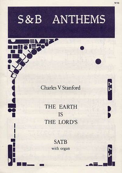 C.V. Stanford: The Earth is the Lord_s, GchOrg (Part.)