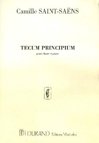 C. Saint-Saëns: Tecum Principium