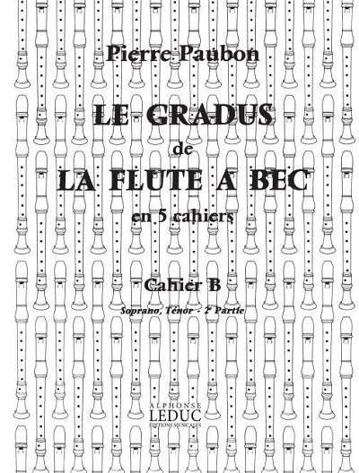 P. Paubon: Le Gradus de la Flûte a Bec Vol.B (Part.)